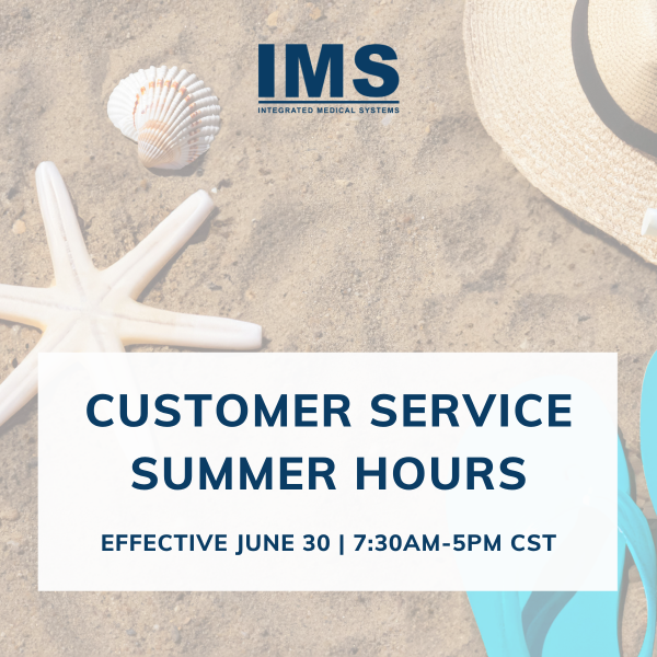 Important Update: IMS Customer Service Summer Hours Effective June 30